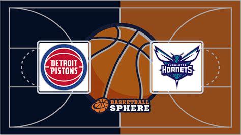 Detroit Pistons vs Charlotte Hornets: Analysis and Prediction.